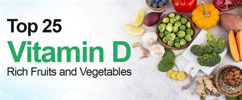 Top 25 Vitamin D Rich Fruits and Vegetables