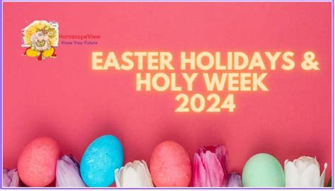 Easter Holidays 2024 - Holy Week 2024