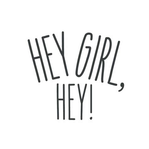 Stream Hey Girl Hey! music | Listen to songs, albums, playlists for ...