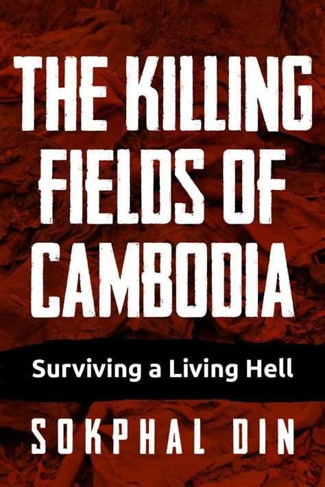 The Killing Fields of Cambodia by Sokphal Din