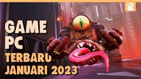 10 Game PC Terbaru dan Terbaik 2023 | JANUARI - YouTube