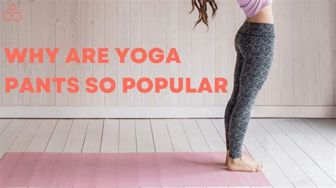 Why Are Yoga Pants So Popular? 9 Benefits Of Wearing Them