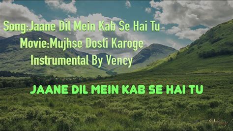 Jaane Dil Mein Kab Se Hai Tu Instrumental With Lyrics - YouTube