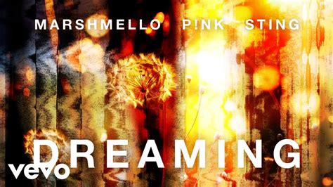 Marshmello, P!NK, Sting - Dreaming (Official Audio) - YouTube