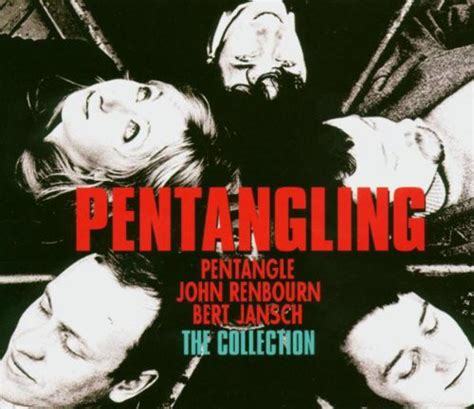 Pentangling; The Collection: Pentangle / John Renbourn / Bert Jansch ...