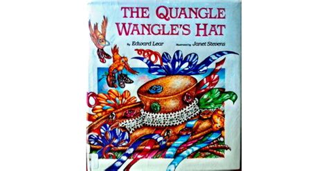 The Quangle Wangle's Hat by Edward Lear