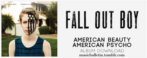 Category: Fall Out Boy American Beauty American Psycho - Music Bulletin