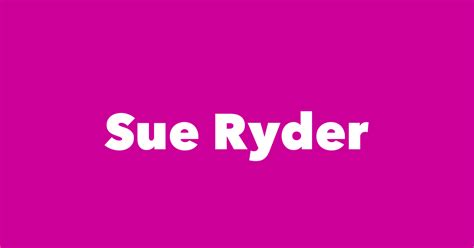 Sue Ryder - Spouse, Children, Birthday & More