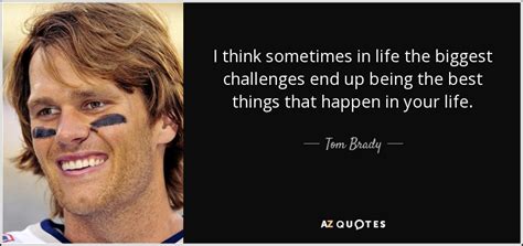 TOP 25 QUOTES BY TOM BRADY (of 116) | A-Z Quotes