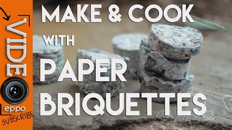 Making and Cooking with Paper Briquettes - YouTube