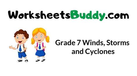 Grade 7 Winds, Storms and Cyclones Worksheets - WorkSheets Buddy