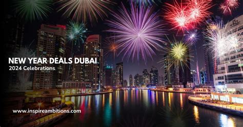 New Year Deals Dubai - Unveil the Best Offers for 2024 Celebrations - Inspire Ambitions