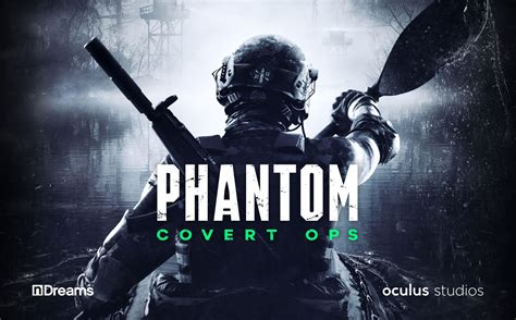 Phantom: Covert Ops is VR Tactical Espionage Action… in a Kayak ...