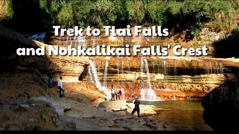 Trekking to the top of Nohkalikai falls and Tlai Falls | Sohra, Meghalaya - YouTube