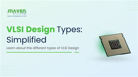 What are the Types of VLSI Design? - Maven Silicon