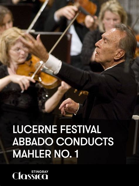 Amazon.com: Lucerne Festival - Abbado conducts Mahler No. 1 : Claudio Abbado, Lucerne Festival ...