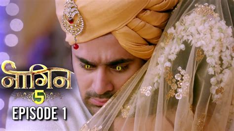 NAAGIN 5 Episode 1 Full Story - NAAGIN 5 - नागिन 5 - YouTube