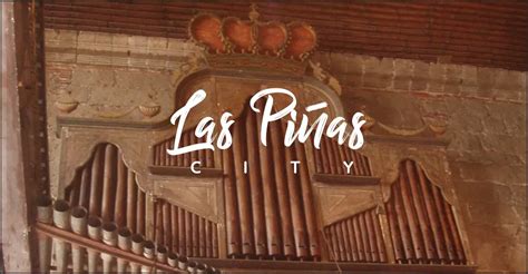 Las Piñas City Visitors Guide - Discover The Philippines