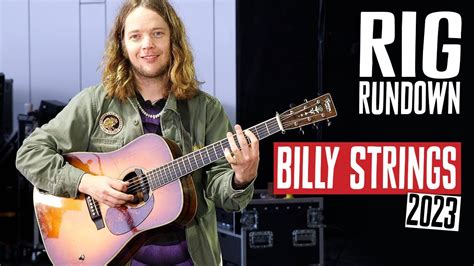 Billy Strings Rig Rundown Guitar Gear Tour [2023] - YouTube