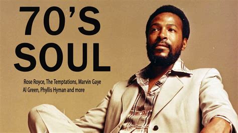 Marvin Gaye, Al Green,Rose Royce, The Temptations, Phyllis Hyman : 70'S SOUL - YouTube Music