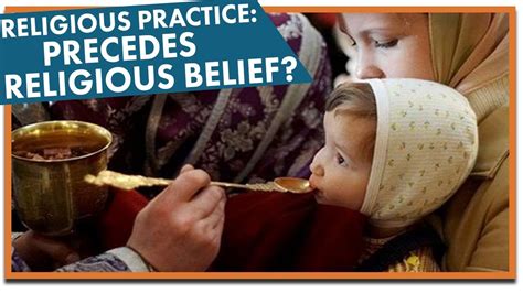 Religious Practice Precedes Religious Belief? - YouTube