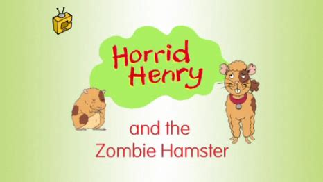 Horrid Henry and the Zombie Hamster | Horrid Henry Wiki | FANDOM ...