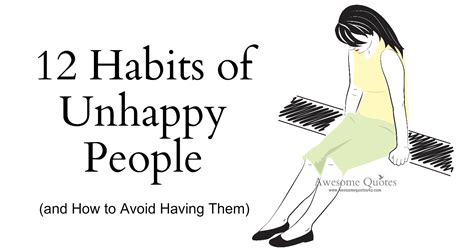 Mesmerizing words: 12 Habits of Unhappy People (and How to Avoid Having Them)