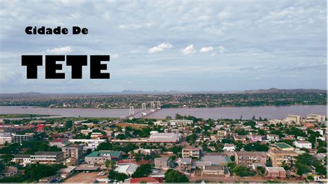 Tete City - Cidade de Tete | Tete is the capital city of Tete Province ...