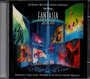 James Levine, Chicago Symphony Orchestra* - Fantasia 2000 (An Original Walt Disney Records ...