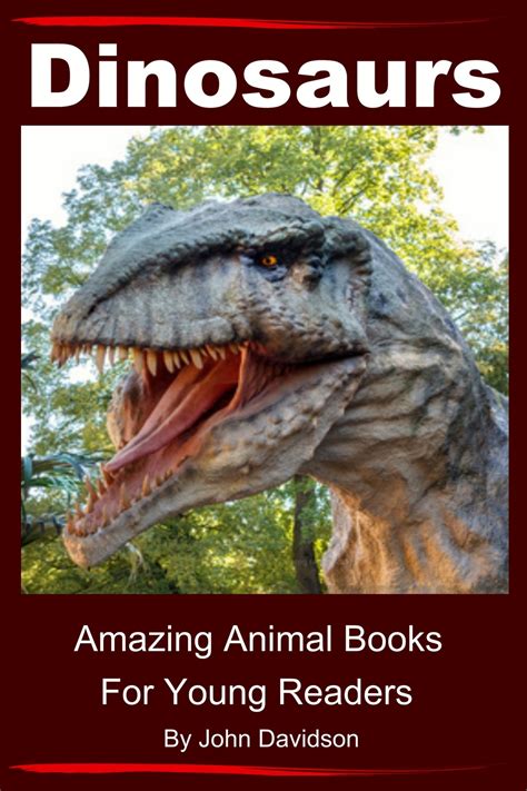 Dinosaurs: For Kids - Amazing Animal Books for Young Readers eBook by ...