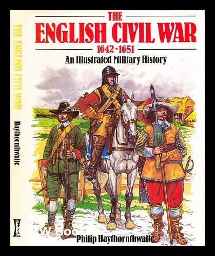 The English Civil War, 1642-1651 : an illustrated military history ...