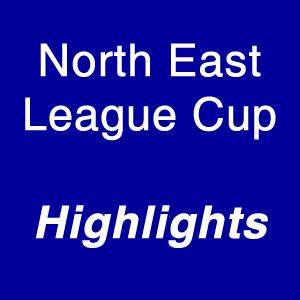 North East League Cup Highlights - Consett Magazine