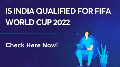 Is India Qualified For Fifa World Cup 2022: All details here!