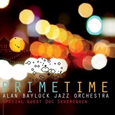 Stream Alan Baylock Jazz Orchestra & Doc Severinsen - Prime Time Album ...