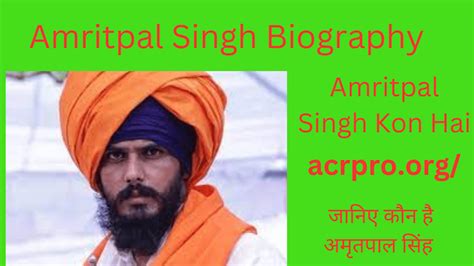 Amritpal Singh Biography|Amritpal Singh Kon Hai