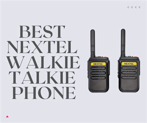 Best Nextel Walkie Talkie Phone (November 2024)