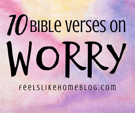 10 Bible Verses to Overcome Worry & Anxiety - Feels Like Home™