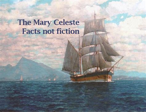 The Mary Celeste - Facts not Fiction