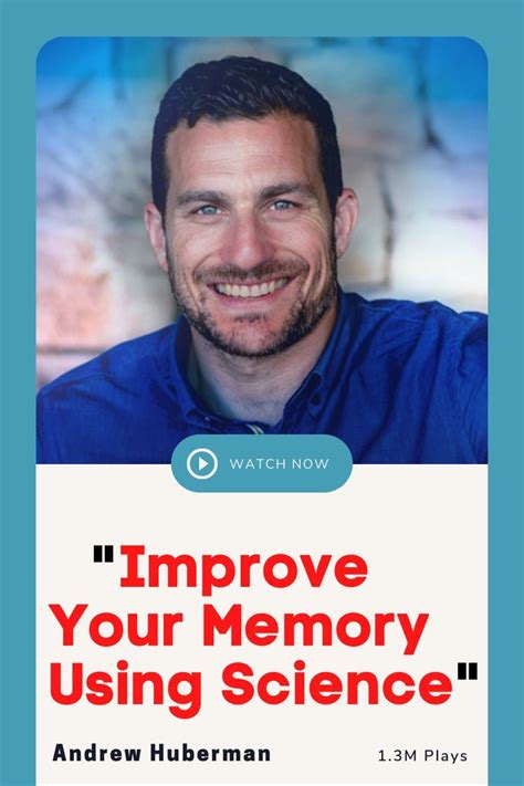 Neuroscientist: Improve Your Memory Using Science-Based Tools | Andrew ...