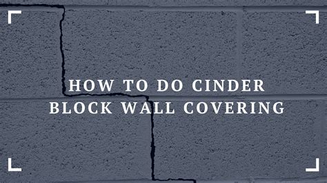 How to Do Cinder Block Wall Covering? 11 Ideas to Beautify Your Home!