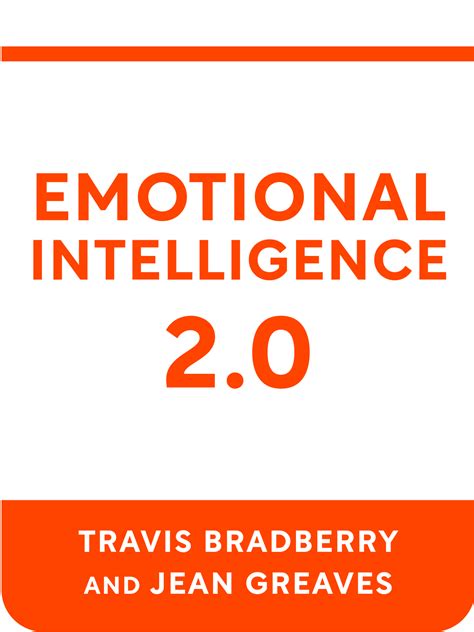 Emotional Intelligence 2.0 Book Summary by Travis Bradberry and Jean ...