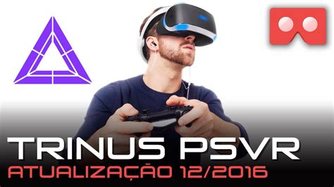 Atualização Trinus PSVR - Dezembro 2016 | PlayStation VR no PC - YouTube