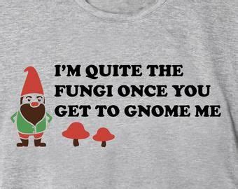 Funny gnome sayings | Etsy | Funny gnomes, Gnomes, Funny gifts for dad