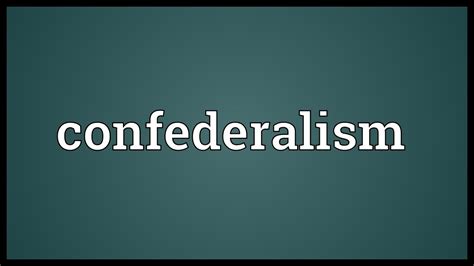 Confederalism Meaning - YouTube