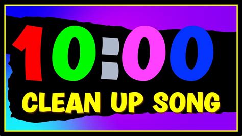 Clean Up Song | 10 Minute Clean Up Timer | 10 Minute Timer | Beat The ...