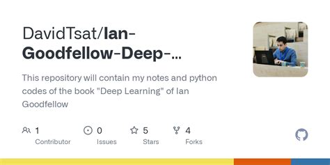 GitHub - DavidTsat/Ian-Goodfellow-Deep-Learning: This repository will contain my notes and ...