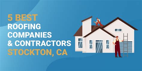 5 Best Roofing Companies in Stockton, CA [Updated for 2023]