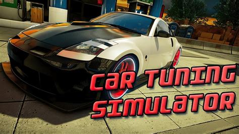 Car Tuning Simulator | GamePlay PC - YouTube