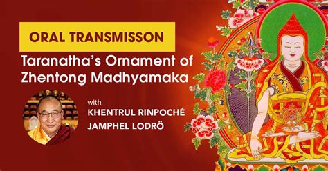 Oral Transmission of Taranatha’s Ornament of Zhentong Madhyamaka - Tibetan Buddhist Rimé Institute