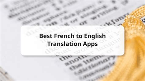 Top 15 French to English Translation Apps You Must Know